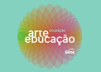 Sesc realiza série de debates e reflexões on-line sobre a arte no processo educacional