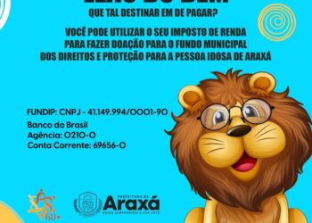 Campanha Leão do Bem destina parte do Imposto de Renda para fundos municipais em Araxá